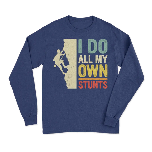 Climbing I Do All My Own Stunts Men Long Sleeve Shirt Vivareflex Online