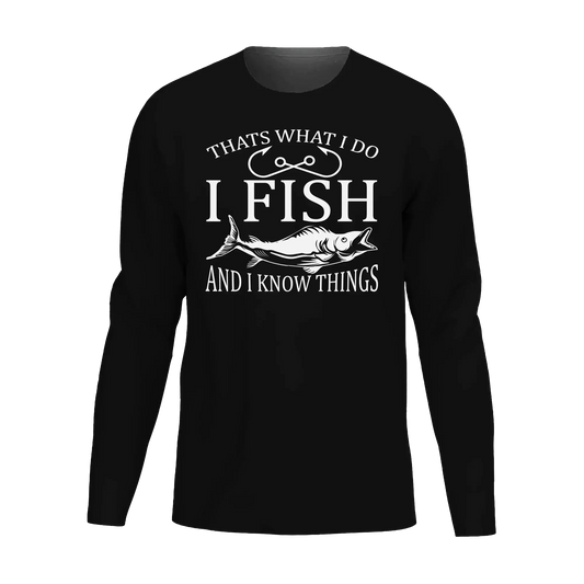 I Fish And Know Things Men Long Sleeve Shirt Vivareflex Online