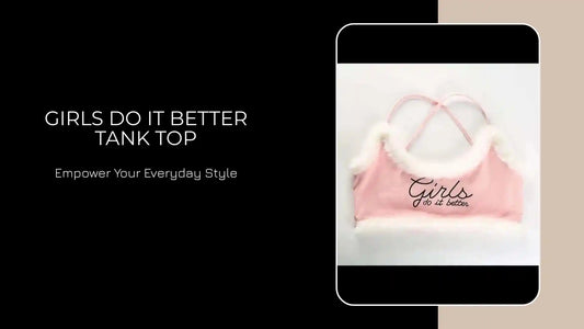 Girls Do It Better Tank Top by@Outfy