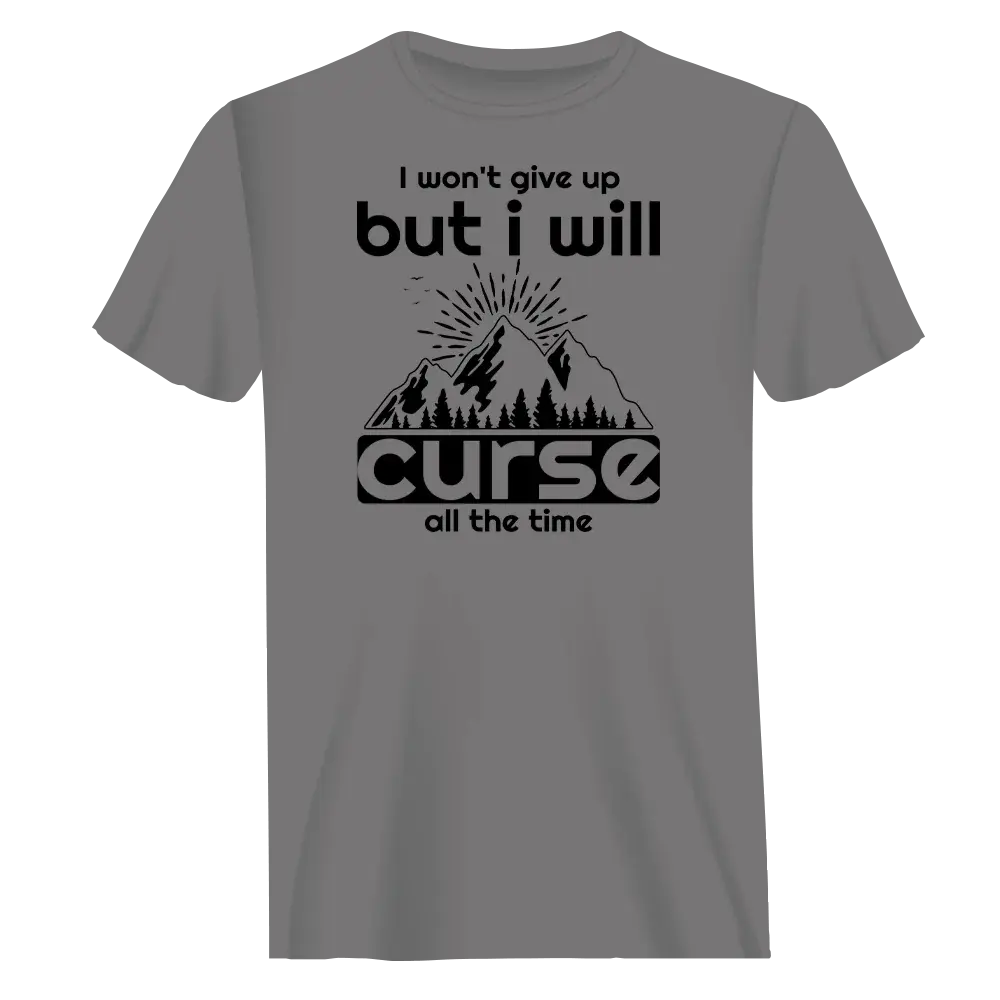 Hiking I Won't Give Up But I Will Curse T-Shirt for Men Vivareflex Online