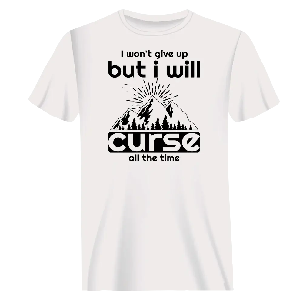 Hiking I Won't Give Up But I Will Curse T-Shirt for Men Vivareflex Online
