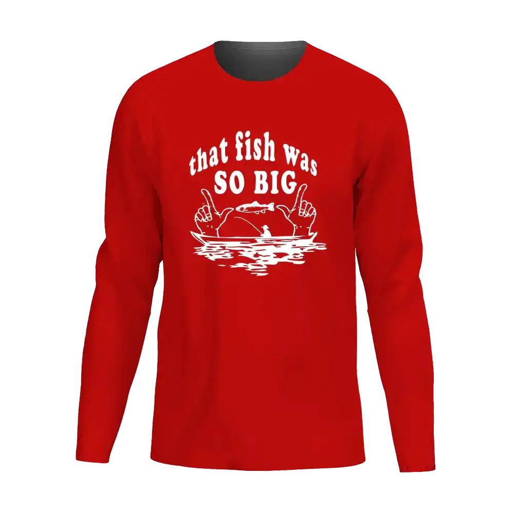 That Fish Was So Big Men Long Sleeve Shirt Vivareflex Online