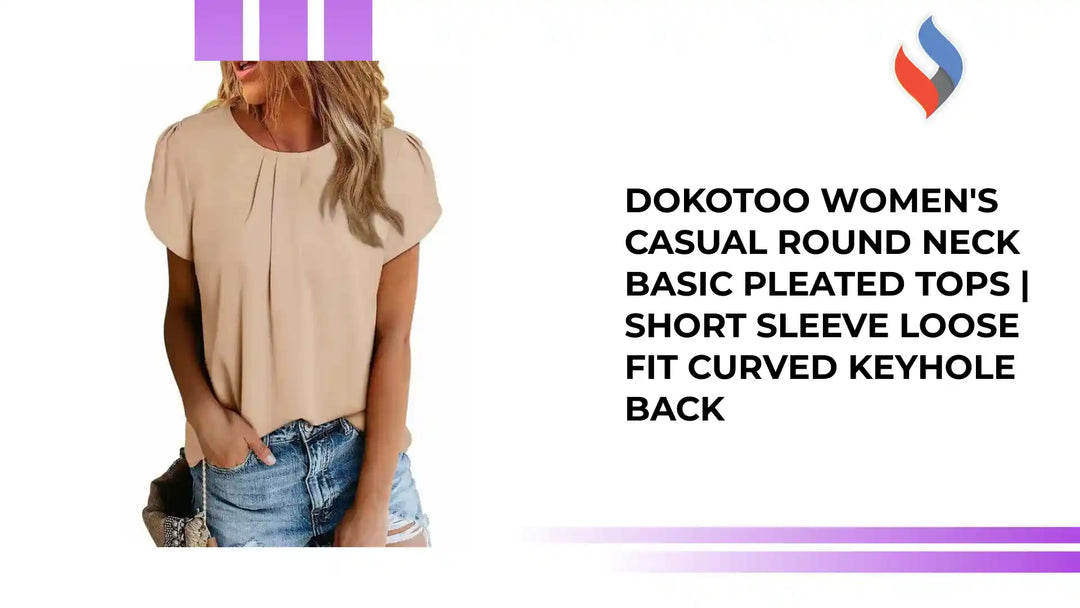 Dokotoo Women&#039;s Casual Round Neck Basic Pleated Tops | Short Sleeve Loose Fit Curved Keyhole Back by@Outfy