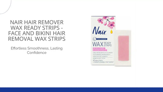 Nair Hair Remover Wax Ready Strips - Face and Bikini Hair Removal Wax Strips by@Outfy