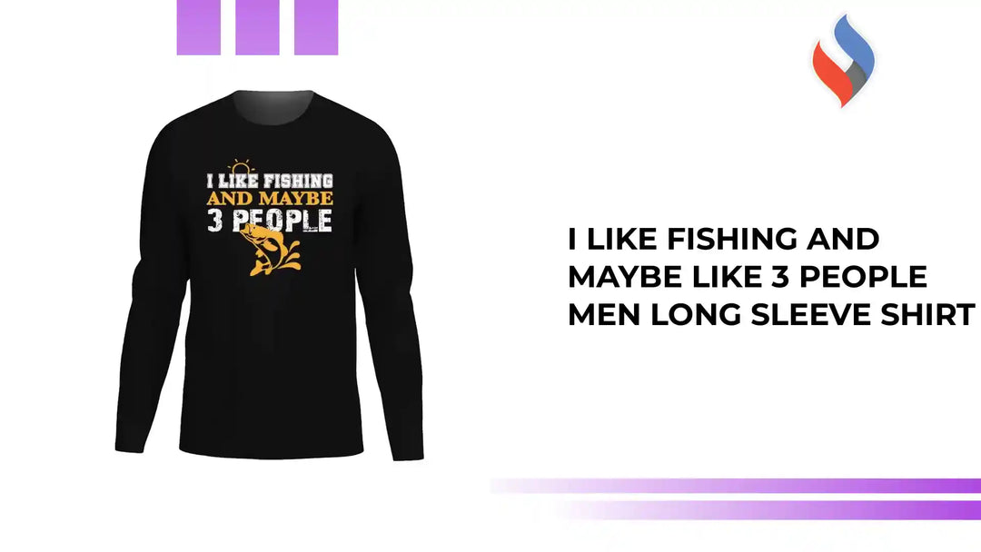 I Like Fishing And Maybe Like 3 People Men Long Sleeve Shirt by@Outfy